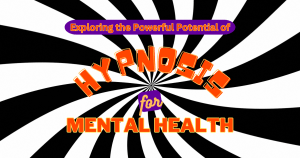 Hypnosis for Mental Health