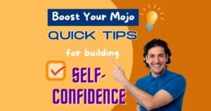 Tips for building self-confidence
