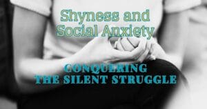 Shyness and Social Anxiety