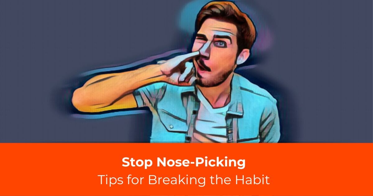 Stop NosePicking Tips for Breaking the Habit
