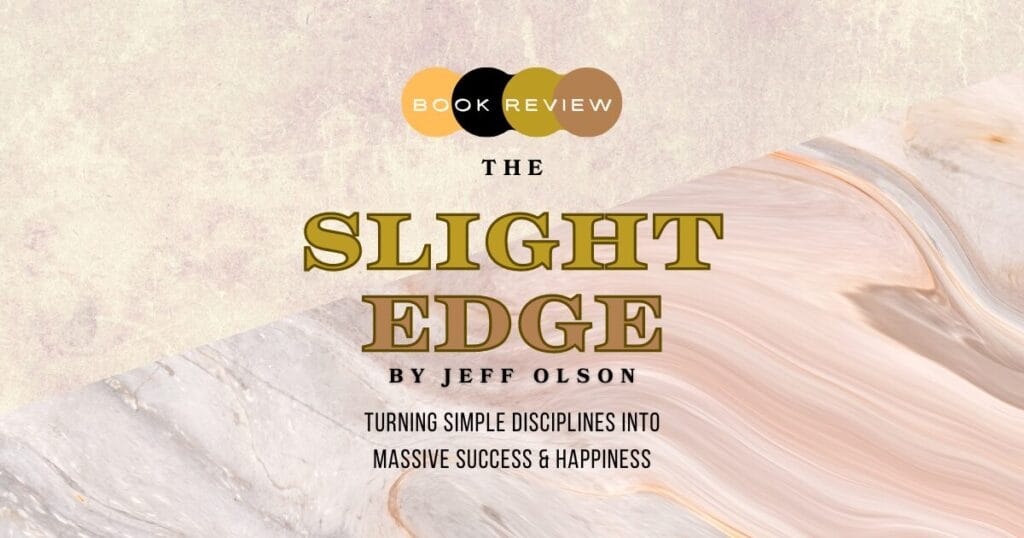 The Slight Edge Book Review