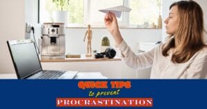 Image of a young woman sitting at a desk in front of a computer about to throw a paper plane. Title reads "Quick Tips to Prevent Procrastination."